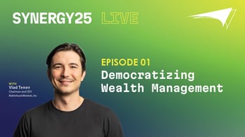 SYNERGY25 Live | EP01 Democratizing Wealth Management with Robinhood Chairman and CEO, Vlad Tenev